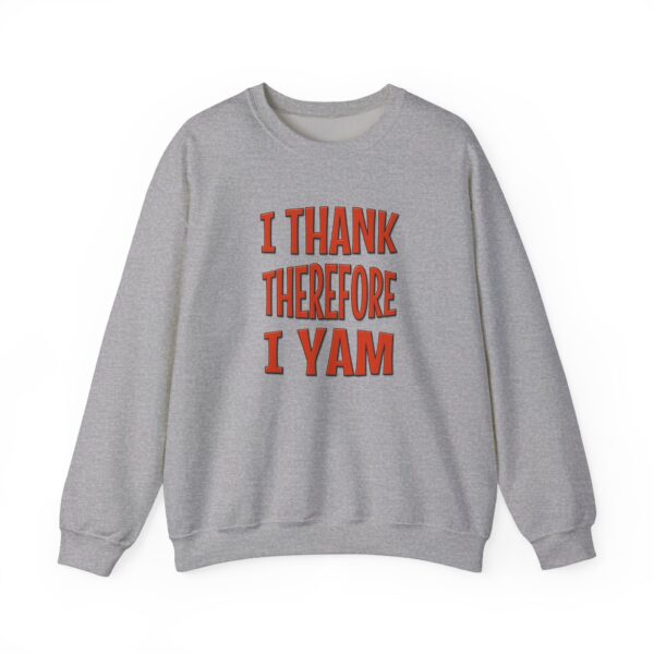 I Thank Therefore I Yam Thanksgiving Unisex Heavy Blend™ Crewneck Sweatshirt - Image 13