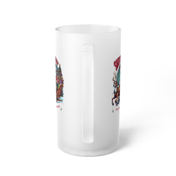 Santa's Here So Get Your Act Together Frosted Glass Beer Mug - Image 3