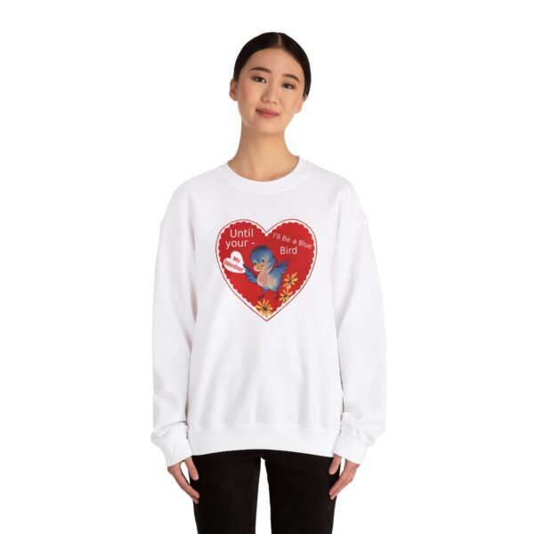 "I'll Be A Blue Bird Until Your My Valentine" Unisex Heavy Blend™ Crewneck Sweatshirt - Image 5