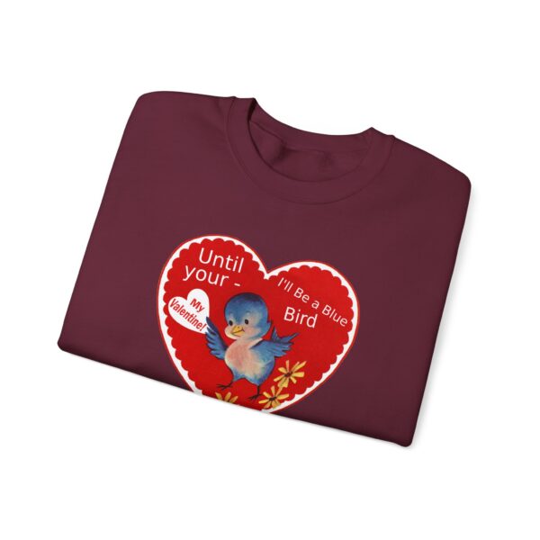 "I'll Be A Blue Bird Until Your My Valentine" Unisex Heavy Blend™ Crewneck Sweatshirt - Image 25