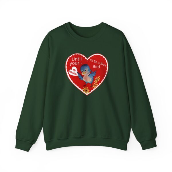 "I'll Be A Blue Bird Until Your My Valentine" Unisex Heavy Blend™ Crewneck Sweatshirt - Image 27