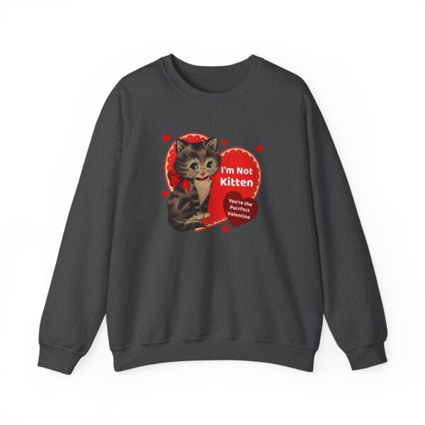 "I'm Not Kitten You're The Puurfect Valentine" Heavy Blend™ Crewneck Sweatshirt - Image 39