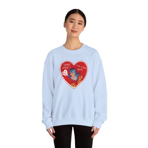 "I'll Be A Blue Bird Until Your My Valentine" Unisex Heavy Blend™ Crewneck Sweatshirt - Image 42