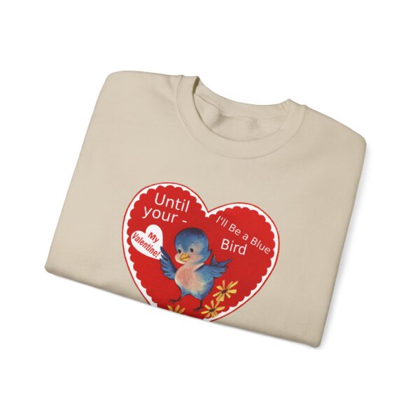 "I'll Be A Blue Bird Until Your My Valentine" Unisex Heavy Blend™ Crewneck Sweatshirt - Image 17