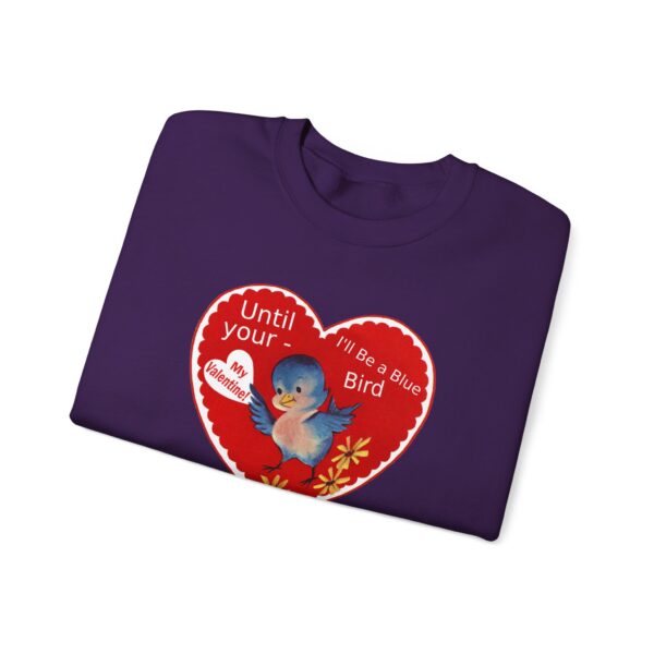 "I'll Be A Blue Bird Until Your My Valentine" Unisex Heavy Blend™ Crewneck Sweatshirt - Image 53