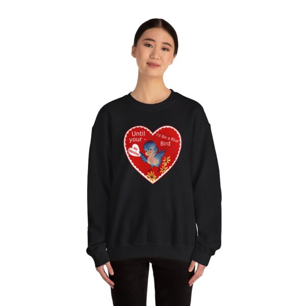 "I'll Be A Blue Bird Until Your My Valentine" Unisex Heavy Blend™ Crewneck Sweatshirt - Image 14