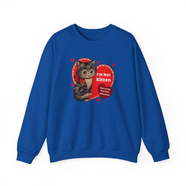 "I'm Not Kitten You're The Puurfect Valentine" Heavy Blend™ Crewneck Sweatshirt - Image 47