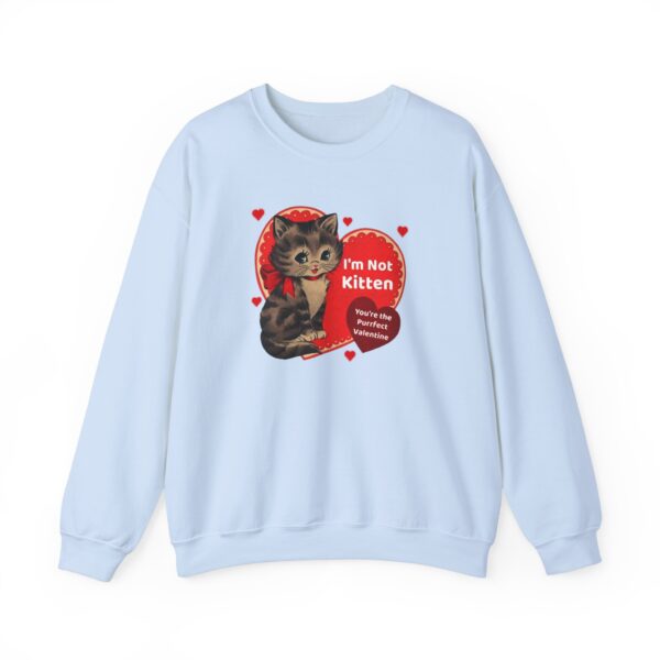 "I'm Not Kitten You're The Puurfect Valentine" Heavy Blend™ Crewneck Sweatshirt - Image 43