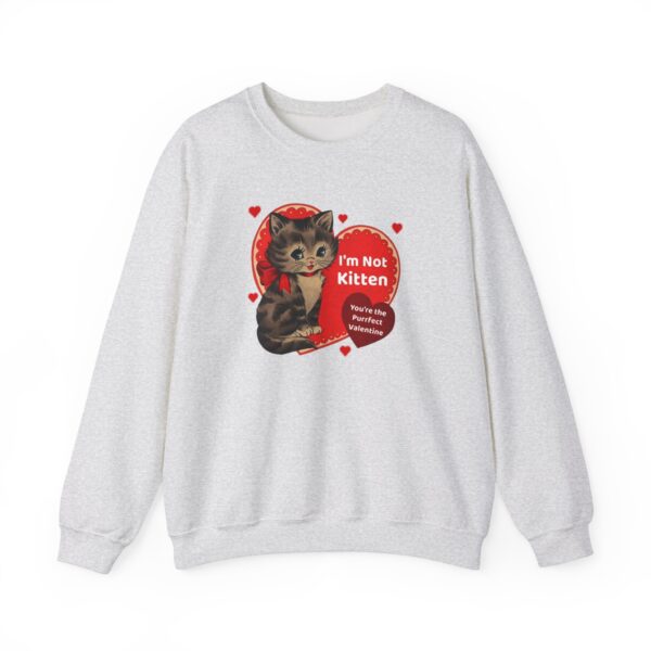 "I'm Not Kitten You're The Puurfect Valentine" Heavy Blend™ Crewneck Sweatshirt - Image 11