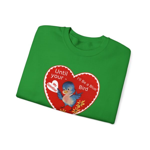 "I'll Be A Blue Bird Until Your My Valentine" Unisex Heavy Blend™ Crewneck Sweatshirt - Image 33