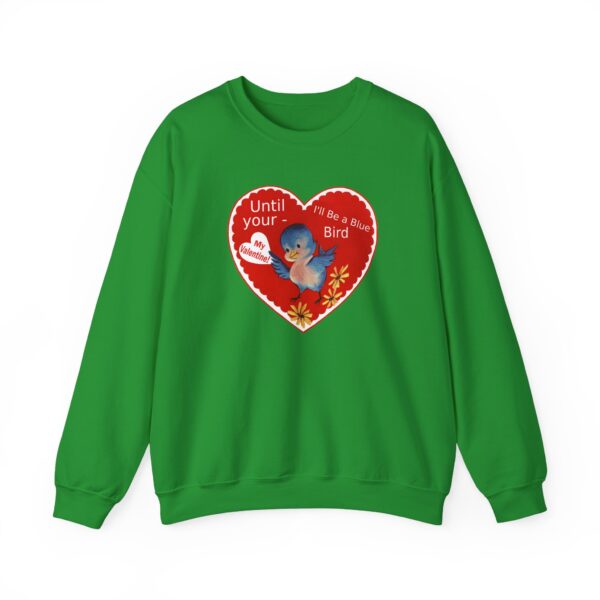 "I'll Be A Blue Bird Until Your My Valentine" Unisex Heavy Blend™ Crewneck Sweatshirt - Image 31