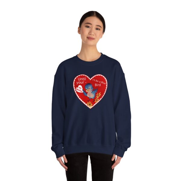 "I'll Be A Blue Bird Until Your My Valentine" Unisex Heavy Blend™ Crewneck Sweatshirt - Image 50