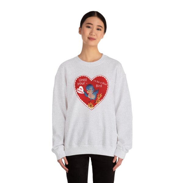 "I'll Be A Blue Bird Until Your My Valentine" Unisex Heavy Blend™ Crewneck Sweatshirt - Image 10