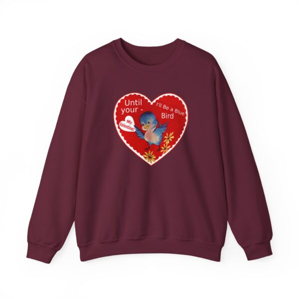 "I'll Be A Blue Bird Until Your My Valentine" Unisex Heavy Blend™ Crewneck Sweatshirt - Image 23